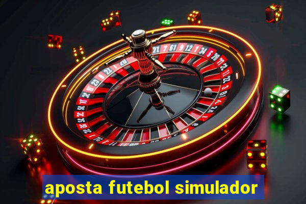 aposta futebol simulador